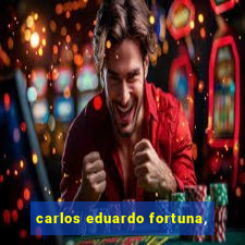 carlos eduardo fortuna,